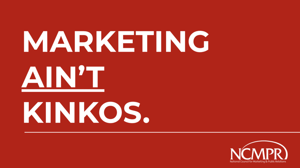 Marketing ain't kinkos